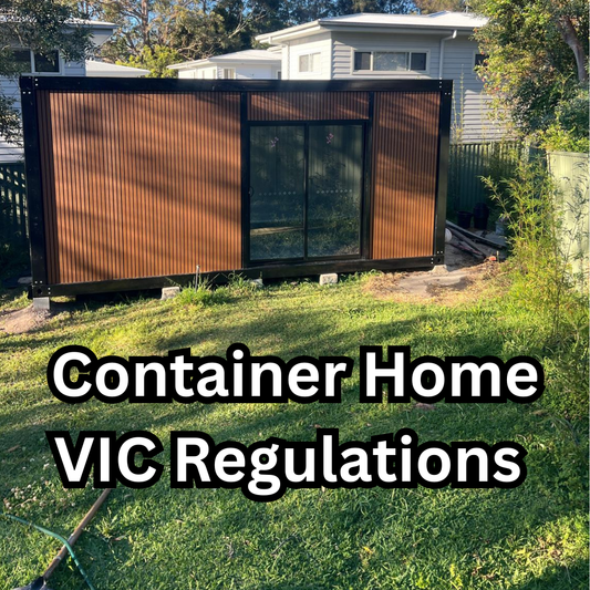 Container Homes Victoria Regulations (2026 Guide)