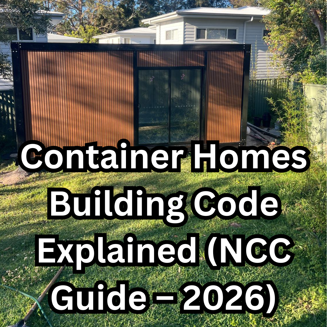 Container Homes Building Code Explained (NCC Guide – 2026)