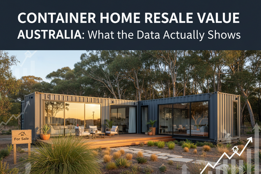 Container Home Resale Value Australia: What the Data Actually Shows